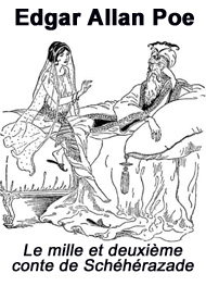 Illustration: Le mille et deuxième conte de Schéhérazade - edgar allan poe