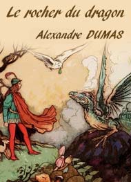 Illustration: Le rocher du dragon - Alexandre Dumas