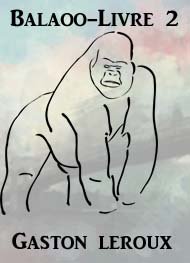 Illustration: Balaoo-Livre 2 - Gaston Leroux