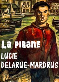 Illustration: La Pirane - Lucie Delarue mardrus