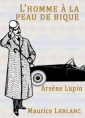 Maurice Leblanc: L'homme à la peau de bique