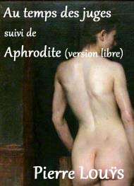 pierre louÿs - Au temps des juges suivi de Aphrodite