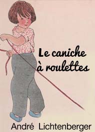 Illustration: Le caniche à roulettes - André Lichtenberger