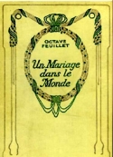 Octave Feuillet: Un mariage dans le monde