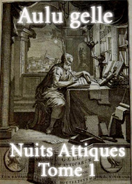 Aulu gelle - nuits attiques (tome 1)