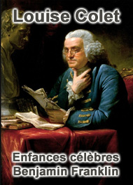 Louise Colet - Enfances célèbres – Benjamin Franklin