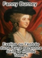 Fanny Burney: Evelina ou l'entrée dune jeune personne dans le monde-Tome 1