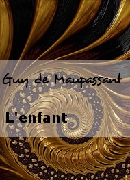 Illustration: L'enfant - Guy de Maupassant