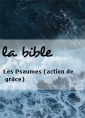 Livre audio: la bible - Les Psaumes (action de grâce)