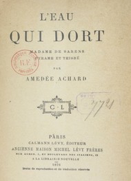 Amédée Achard - L'Eau qui dort