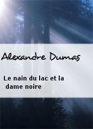 Illustration: Le nain du lac et la dame noire - Alexandre Dumas