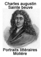 Charles augustin Sainte beuve: Portraits littéraires-Molière