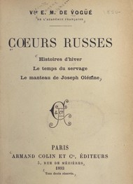 Eugène melchior Vogue (de) - Coeurs russes-Histoires d'hiver