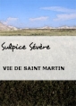 Sulpice Sévère: VIE DE SAINT MARTIN