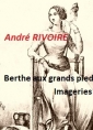 André Rivoire: Berthe aux grands pieds