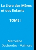 marceline-desbordes-valmore-le-livre-des-meres-et-des-enfants-tome-i