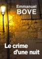 Emmanuel Bove: Le crime d'une nuit