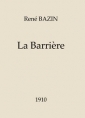 René Bazin: La Barrière
