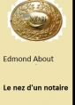 Edmond About: Le nez d'un notaire