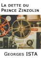 Georges Ista: La dette du prince Zinzolin