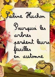 Illustration: Pourquoi les arbres perdent leurs feuilles en automne - Sabine Huchon