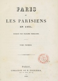 Frances Trollope - Paris et les Parisiens en 1835 (Tome 1)