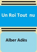 albert-ades-un-roi-tout-nu