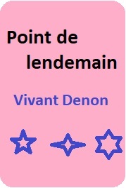 Vivant Denon - Point de lendemain