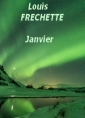 Louis honore Frechette: Janvier