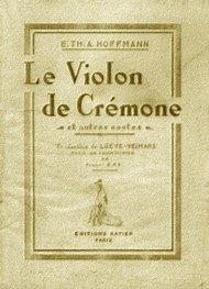 E.t.a. Hoffmann - Le Violon de Cremone