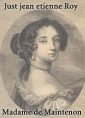 Just jean etienne Roy: Madame de Maintenon