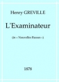 Henry Gréville: L'Examinateur