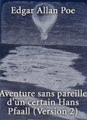 edgar allan poe: Aventure sans pareille d'un certain Hans Pfaall (Version 2)