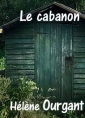 Hélène Ourgant: Le cabanon