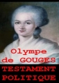 Olympe De gouges: TESTAMENT POLITIQUE-Revolution française 1793