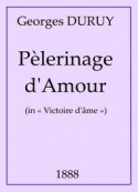 Georges Duruy: Pèlerinage D'Amour