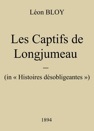 Illustration: Les Captifs de Longjumeau (Version 2) - Léon Bloy