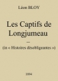 Léon Bloy: Les Captifs de Longjumeau (Version 2)
