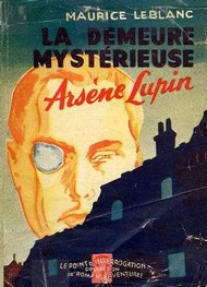 Illustration: La Demeure mysterieuse - Maurice Leblanc