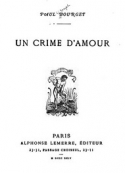 Paul Bourget: Un Crime d'amour