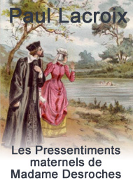 Illustration: Les Pressentiments maternels de Madame Desroches - Paul Lacroix