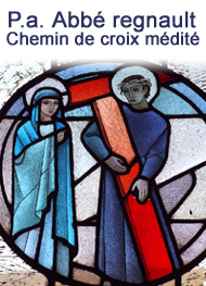 P.a. Abbé regnault - Chemin de croix médité