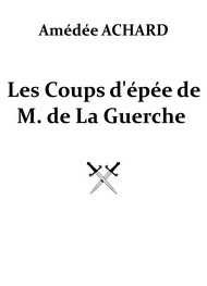 Illustration: Les Coups d'épée de M. de La Guerche - Amédée Achard