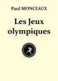 Paul Monceaux: Les Jeux olympiques