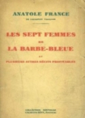 Anatole France: Les sept femmes de la Barbe-bleue