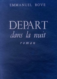 Emmanuel Bove - Départ dans la nuit