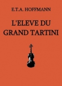 E.t.a. Hoffmann: L'Elève du grand Tartini 