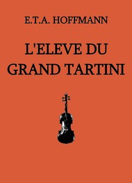 E.t.a. Hoffmann - L'Elève du grand Tartini 