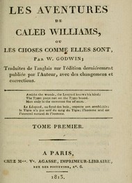 William Godwin - Les Aventures de Caleb Williams (Tome 1)