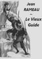 Jean Rameau: Le Vieux Guide